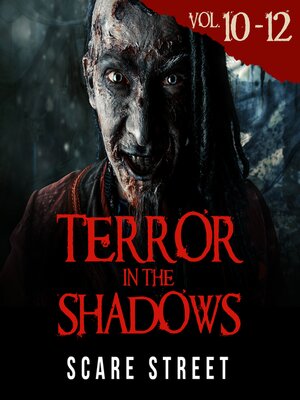 cover image of Terror in the Shadows Volumes 10-12